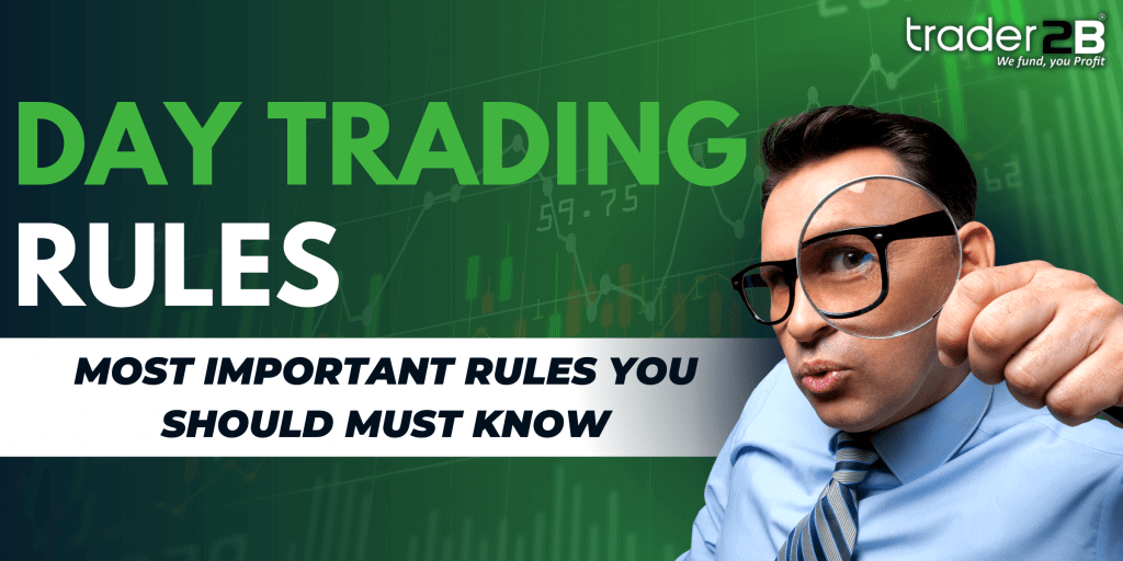 Day Trading Rules Most Important Rules You Should Must Know