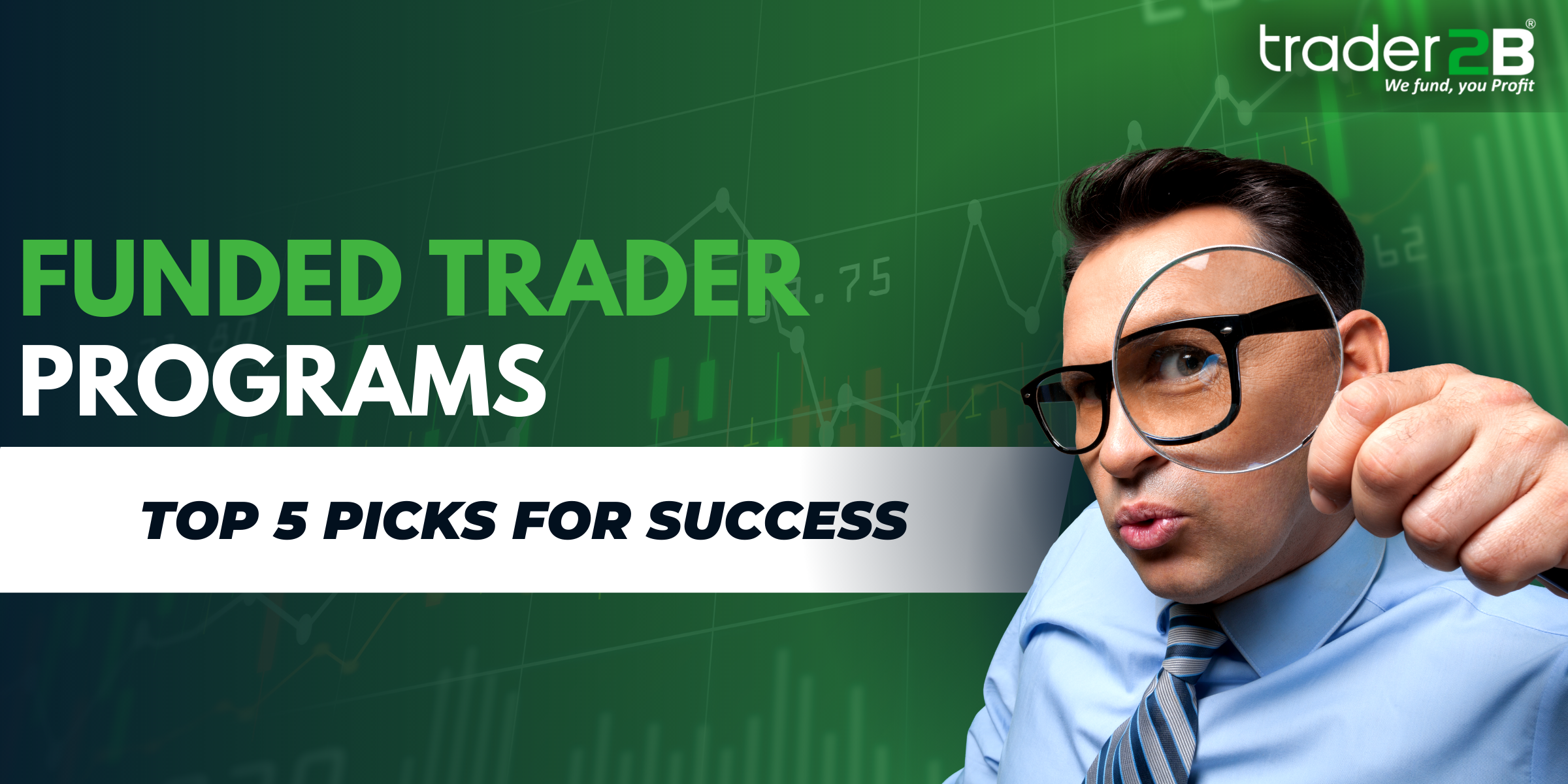 Top 5 Funded Trader Programs